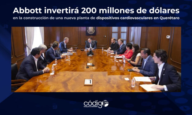 Abbott invertirá 200 millones de dólares en la construcción de una nueva planta de dispositivos cardiovasculares en Querétaro