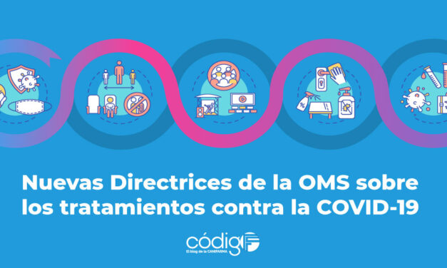 Nuevas Directrices de la OMS sobre los tratamientos contra la COVID-19