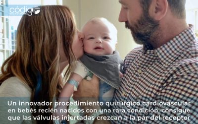 Un innovador procedimiento quirúrgico cardiovascular en bebés recién nacidos con una rara condición, consigue que las válvulas injertadas crezcan a la par del receptor