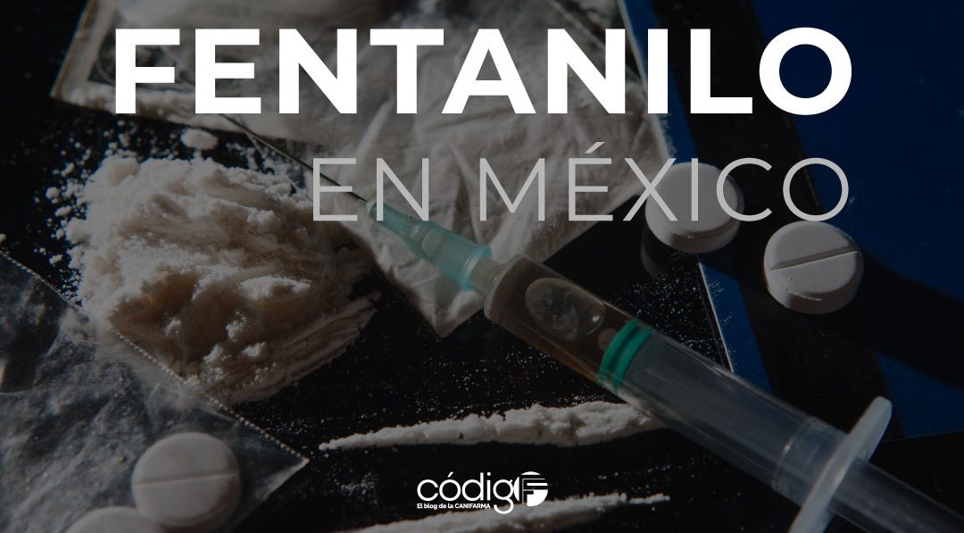 El fentanilo en México