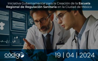 Iniciativa Gubernamental para la Creación de la Escuela Regional de Regulación Sanitaria en la Ciudad de México