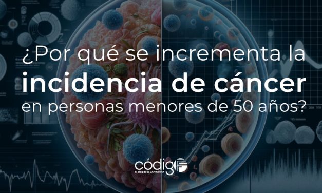 ¿Por qué se incrementa la incidencia de cáncer en personas menores de 50 años?