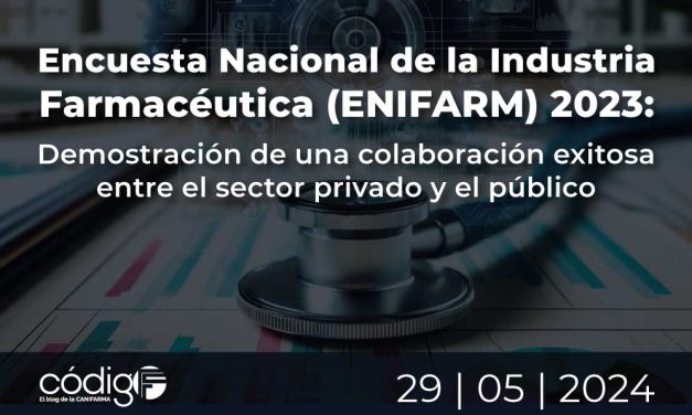 Encuesta Nacional de la Industria Farmacéutica (ENIFARM) 2023: Demostración de una colaboración exitosa entre el sector privado y el público