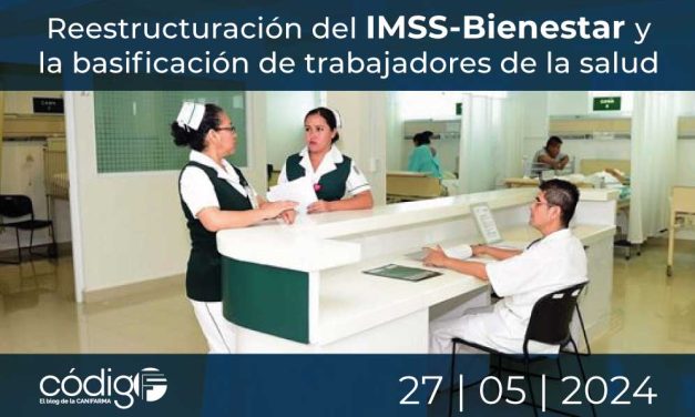 Reestructuración del IMSS-Bienestar y la basificación de trabajadores de la salud