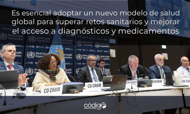 Es esencial adoptar un nuevo modelo de salud global para superar retos sanitarios y mejorar el acceso a diagnósticos y medicamentos