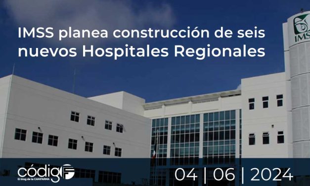 IMSS planea construcción de seis nuevos Hospitales Regionales