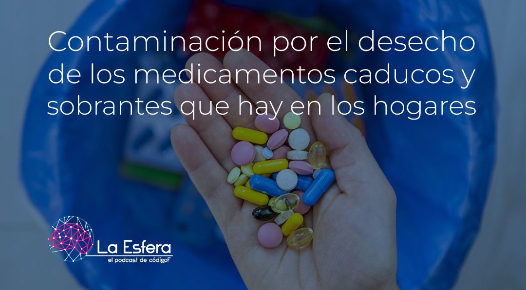 Contaminación por el desecho de los medicamentos caducos y sobrantes que hay en los hogares | 29 de julio de 2024 | Escúchelo ahora