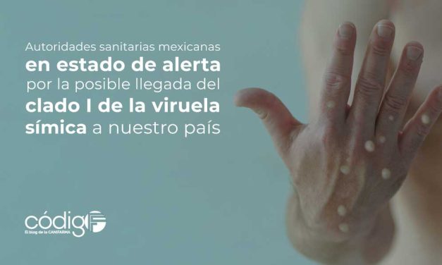 Las autoridades sanitarias mexicanas en estado de alerta por la posible llegada del clado I de la viruela símica a nuestro país