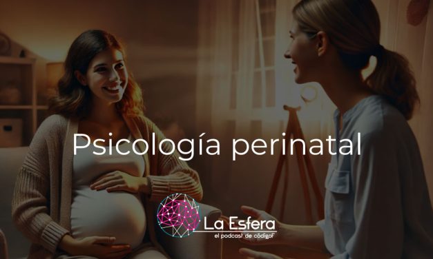 Psicología perinatal | 5 de agosto de 2024 | Escúchelo ahora