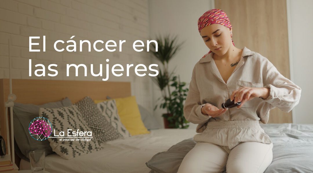 El cáncer en las mujeres | 28 de octubre de 2024 | Escúchelo ahora