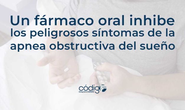Un fármaco oral inhibe los peligrosos síntomas de la apnea obstructiva del sueño