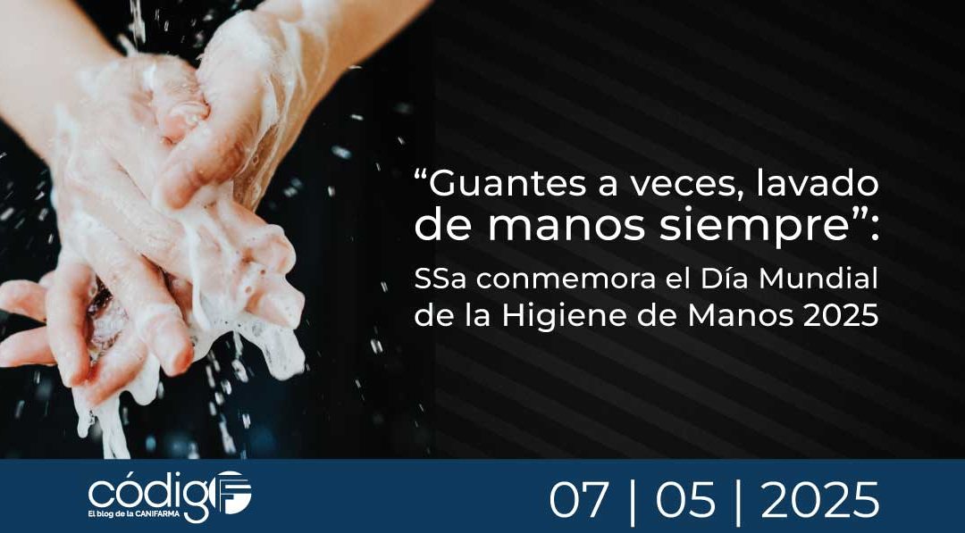 “Guantes a veces, lavado de manos siempre”: SSa conmemora el Día Mundial de la Higiene de Manos 2025