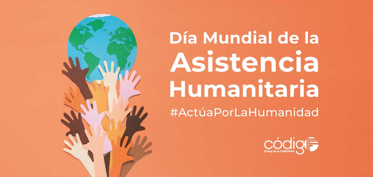Día Mundial de la Asistencia Humanitaria | #ActúaPorLaHumanidad