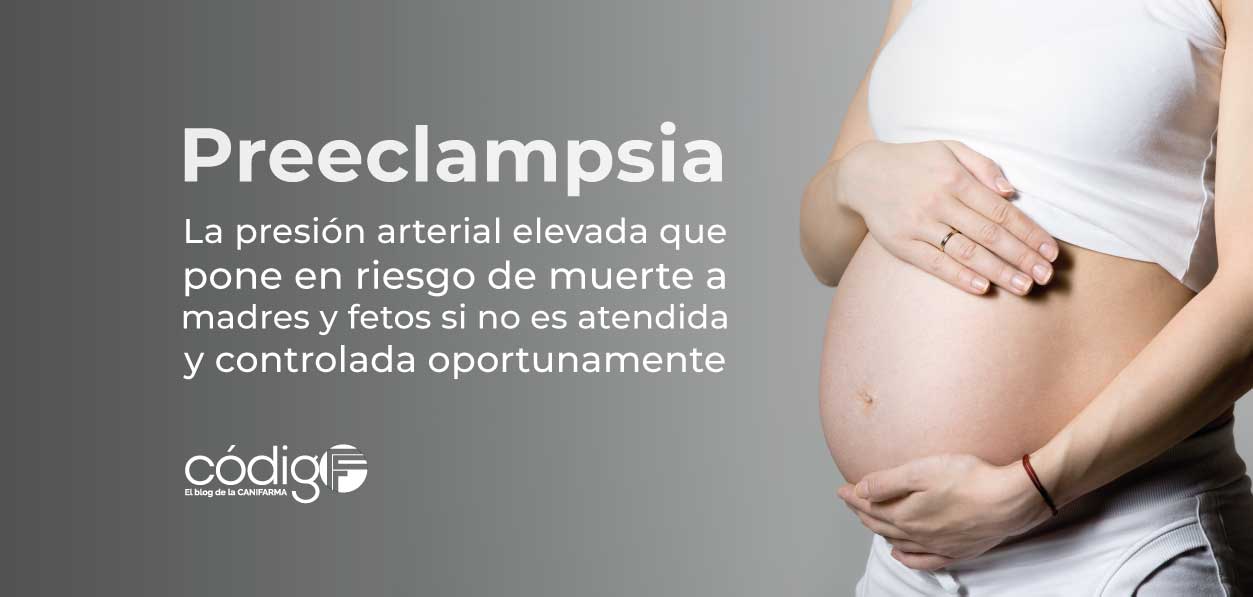 Preeclampsia: la presión arterial elevada que pone en riesgo de muerte a madres y fetos si no es atendida y controlada oportunamente