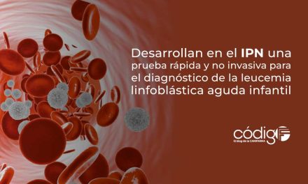Desarrollan en el IPN una prueba rápida y no invasiva para el diagnóstico de la leucemia linfoblástica aguda infantil