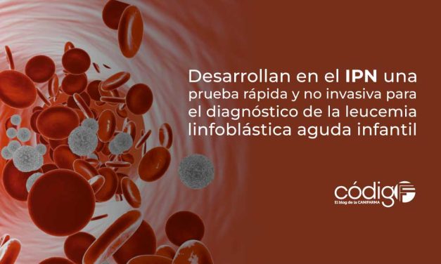 Desarrollan en el IPN una prueba rápida y no invasiva para el diagnóstico de la leucemia linfoblástica aguda infantil