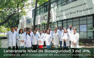 Laboratorio Nivel de Bioseguridad 3 del IPN, parteaguas de la investigación de alto nivel en nuestro país