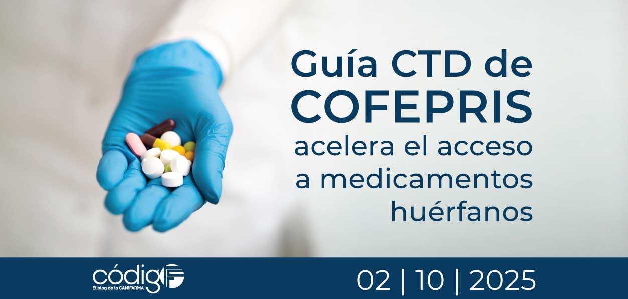 Guía CTD de COFEPRIS acelera el acceso a medicamentos huérfanos