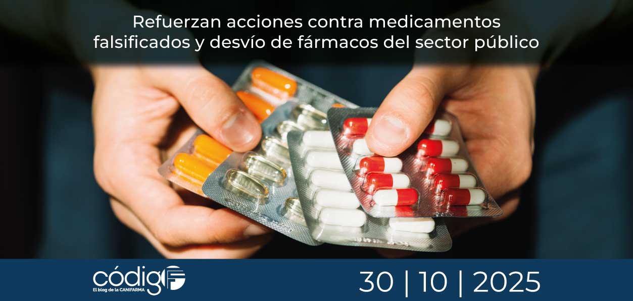Refuerzan acciones contra medicamentos falsificados y desvío de fármacos del sector público