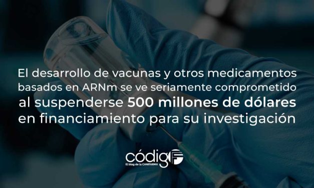 El desarrollo de vacunas y otros medicamentos basados en ARNm se ve seriamente comprometido al suspenderse 500 millones de dólares en financiamiento para su investigación