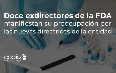 Doce exdirectores de la FDA manifiestan su preocupación por las nuevas directrices de la entidad