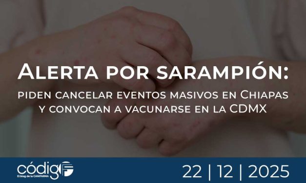 Alerta por sarampión: piden cancelar eventos masivos en Chiapas y convocan a vacunarse en la CDMX