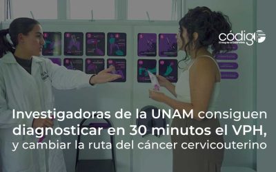 Investigadoras de la UNAM consiguen diagnosticar en 30 minutos el VPH, y cambiar la ruta del cáncer cervicouterino