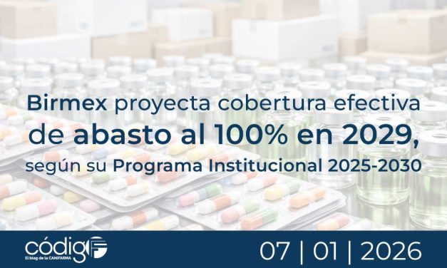 Birmex proyecta cobertura efectiva de abasto al 100% en 2029, según su Programa Institucional 2025-2030