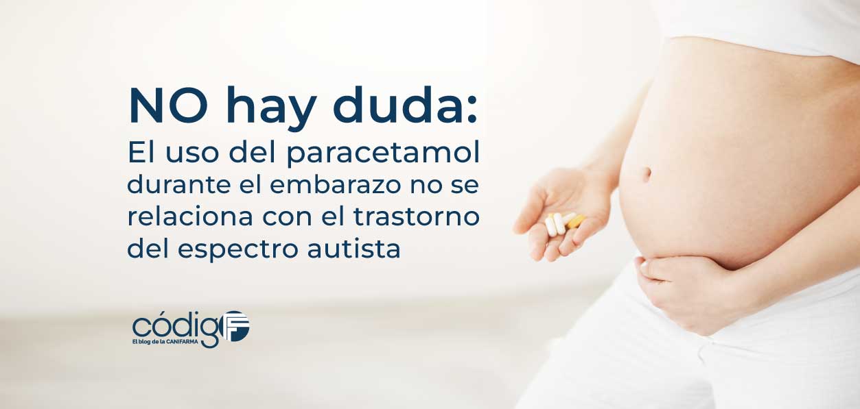 NO hay duda: El uso del paracetamol durante el embarazo no se relaciona con el trastorno del espectro autista