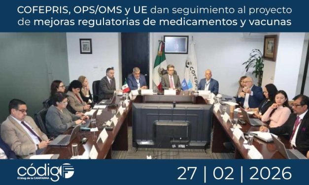 COFEPRIS, OPS/OMS y UE dan seguimiento al proyecto de mejoras regulatorias de medicamentos y vacunas