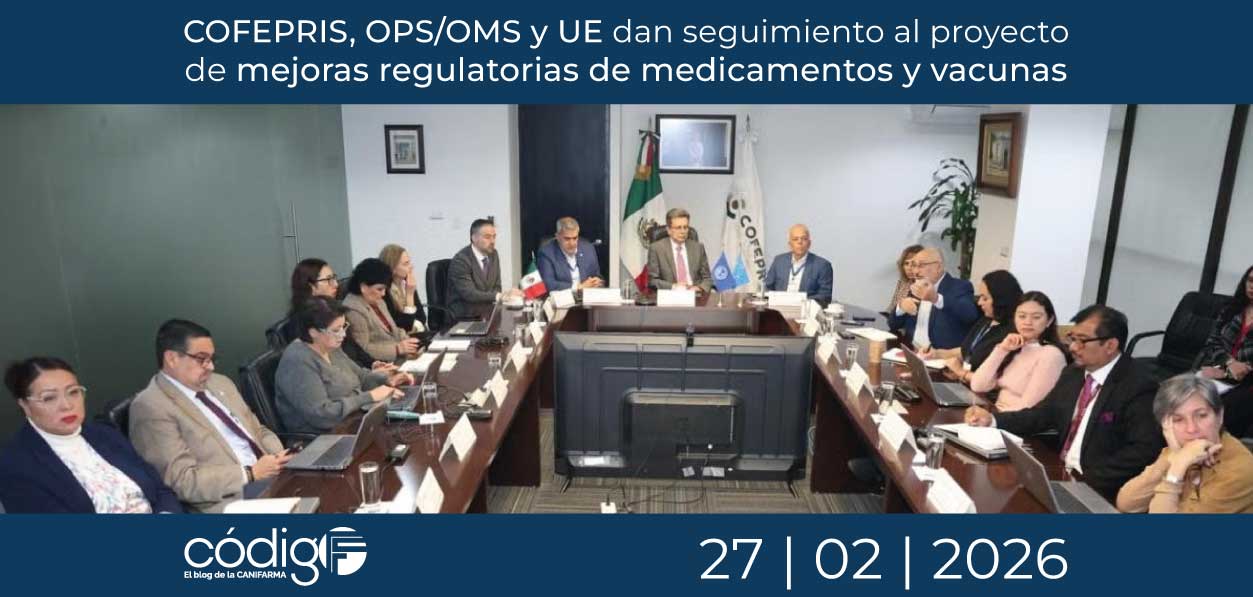 COFEPRIS, OPS/OMS y UE dan seguimiento al proyecto de mejoras regulatorias de medicamentos y vacunas