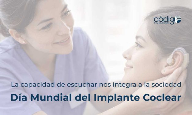 La capacidad de escuchar nos integra a la sociedad | Día Mundial del Implante Coclear