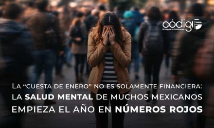 La “cuesta de enero” no es solamente financiera: la salud mental de muchos mexicanos empieza el año en números rojos