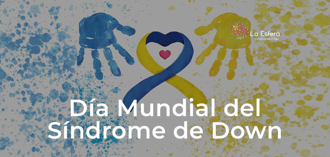 Día Mundial del Síndrome de Down | 16 de marzo de 2026 | Escúchelo ahora