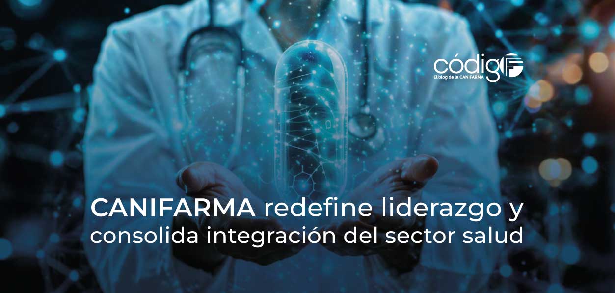 CANIFARMA redefine liderazgo y consolida integración del sector salud