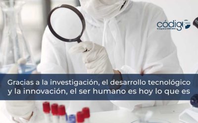 Gracias a la investigación, el desarrollo tecnológico y la innovación, el ser humano es hoy lo que es