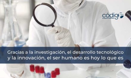 Gracias a la investigación, el desarrollo tecnológico y la innovación, el ser humano es hoy lo que es