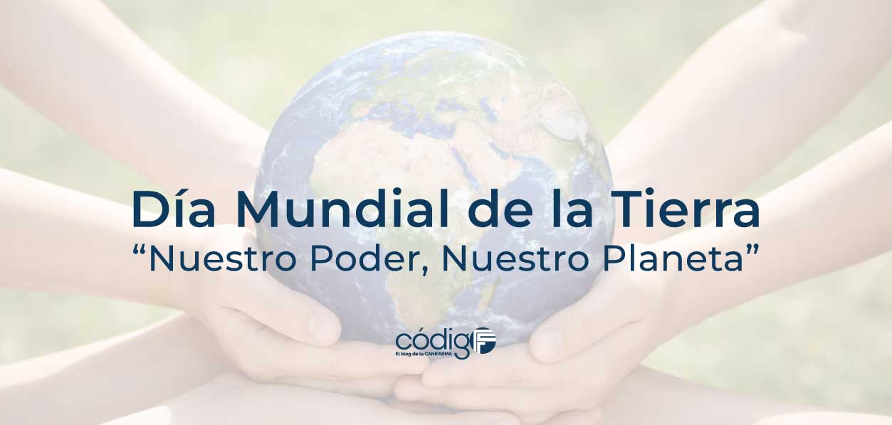 Día Mundial de la Tierra | “Nuestro Poder, Nuestro Planeta”