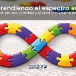Comprendiendo el espectro autista: Humanidad, neurodiversidad y el valor inalienable de cada vida
