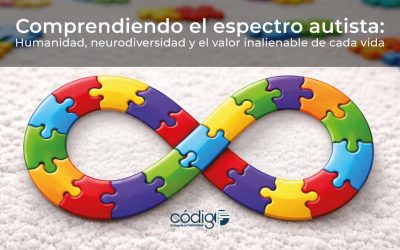 Comprendiendo el espectro autista: Humanidad, neurodiversidad y el valor inalienable de cada vida