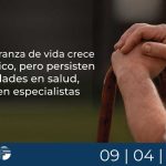 La esperanza de vida crece en México, pero persisten inequidades en salud, advierten especialistas