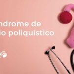 El síndrome de ovario poliquístico