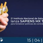 INSP lanza SAPIENS MX Tabaco para fortalecer políticas de control en México