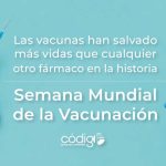 Las vacunas han salvado más vidas que cualquier otro fármaco en la historia | Semana Mundial de la Vacunación