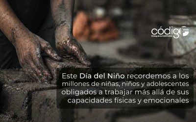 Este Día del Niño recordemos a los millones de niñas, niños y adolescentes obligados a trabajar más allá de sus capacidades físicas y emocionales