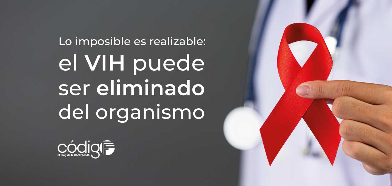 Lo imposible es realizable: el VIH puede ser eliminado del organismo