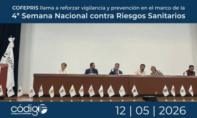 COFEPRIS llama a reforzar vigilancia y prevención en el marco de la 4ª Semana Nacional contra Riesgos Sanitarios