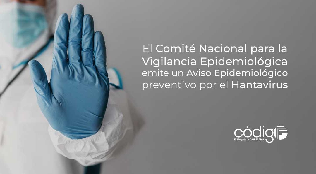 El Comité Nacional para la Vigilancia Epidemiológica emite un Aviso Epidemiológico preventivo por el Hantavirus