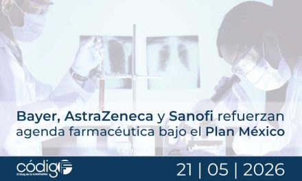 Bayer, AstraZeneca y Sanofi refuerzan agenda farmacéutica bajo el Plan México