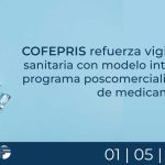 COFEPRIS refuerza vigilancia sanitaria con modelo integral y programa poscomercialización de medicamentos